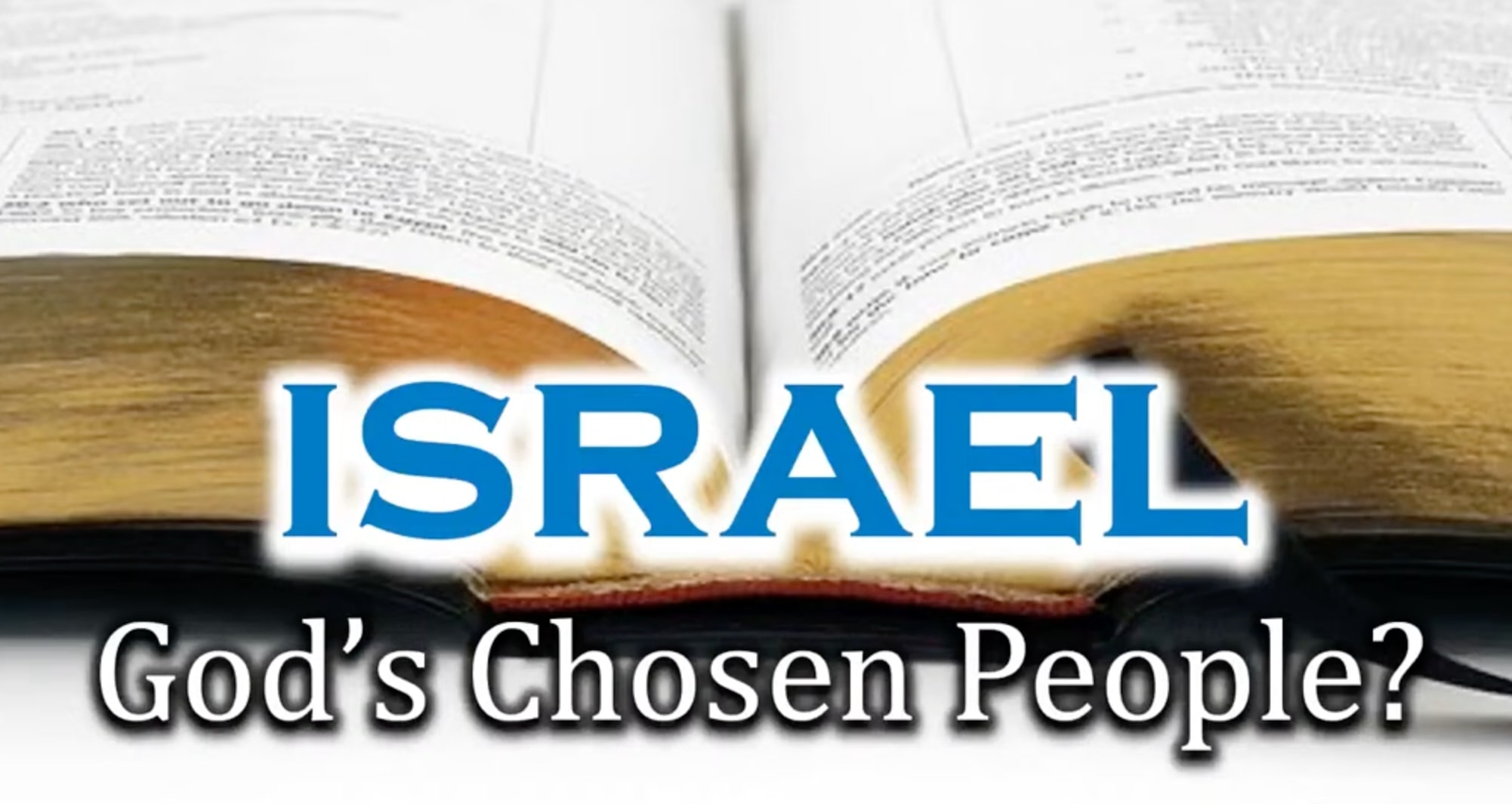 Israel — God's Chosen People?